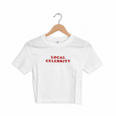 Local Celebrity Crop Tee"